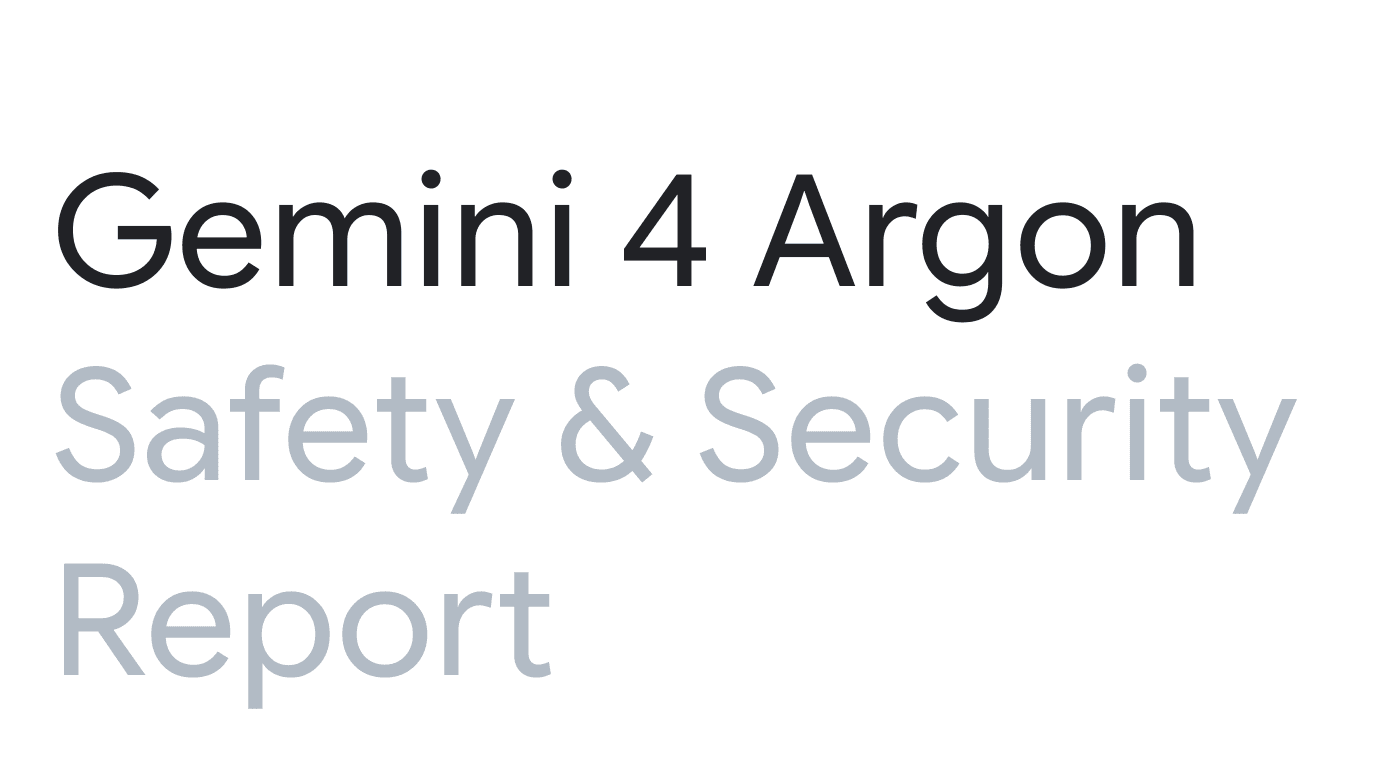 Интересное из отчета о безопасности Gemini 4 Argon: как проверить ИИ, который раскусил проверку