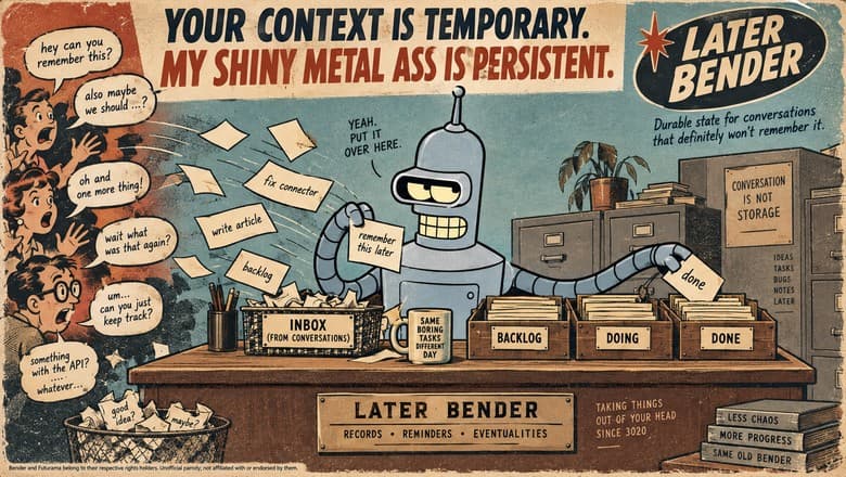 Later, Bender: когда чат закончился, а проект нет